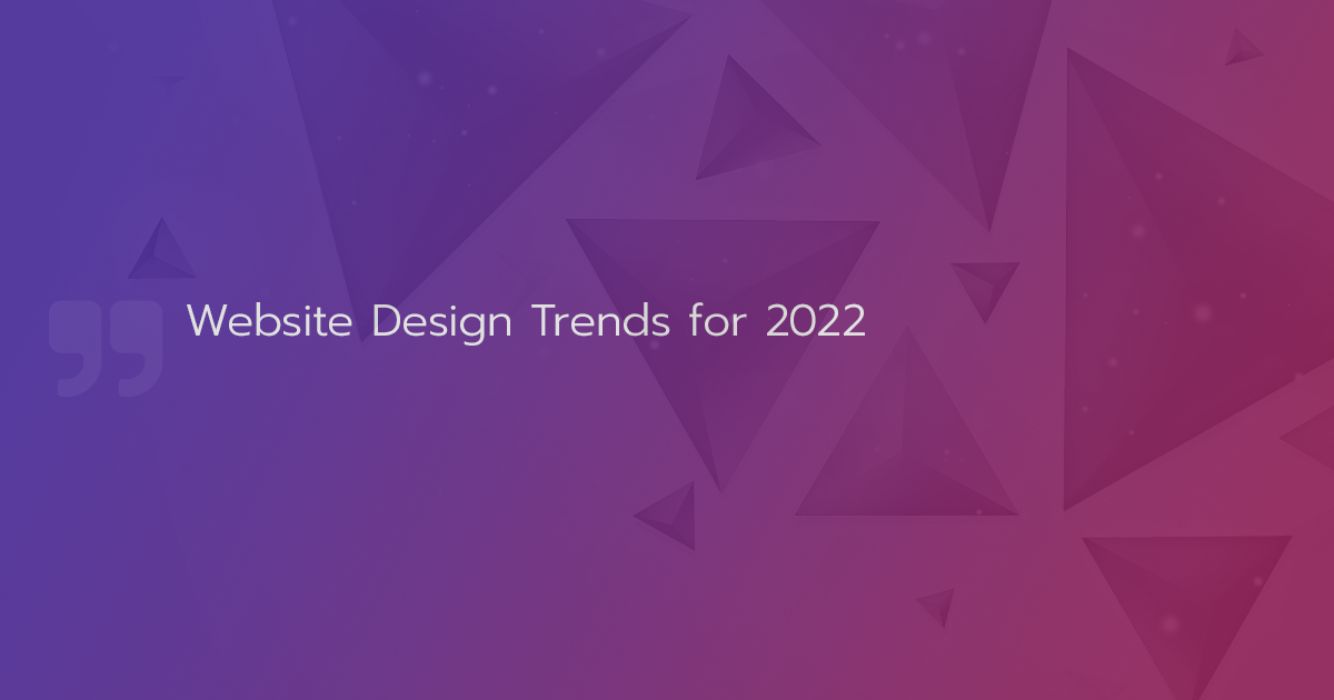 Website Design Trends for 2022 - NOYO Web Development Inc.